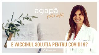 E vaccinul soluția pentru Covid-19? - Agapă pentru suflet | Dr. Naomi Buda | Agape Wien