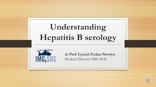 Interpreting Hepatitis B serology - tips to making it make sense!