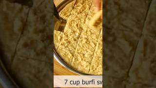 7 cup burfi #shortsvideo #shorts #bhusanurcooking