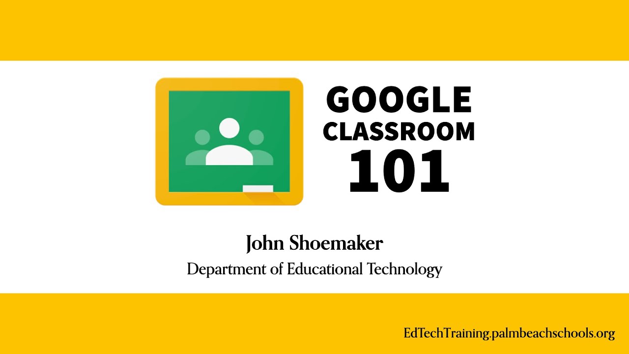 Google Classroom 101 Summer 2021 Pd Youtube