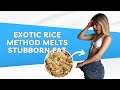 Metode Beras Eksotis Melelehkan Lemak Membandel | Tips Menurunkan Berat Badan | Cara Terbaik Menurunkan Berat Badan #weightloss