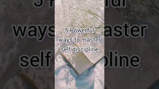 5 Powerful ways to master self discipline #motivation#inspiration #viral #quotes #trending