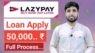 LazyPay Loan apply | How to apply loan from lazypay | LazyPay loan