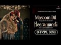 Masoom Dil | Video Song | Sanjay Leela Bhansali | Heeramandi | Bhansali Music