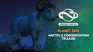 Planet Zoo: Console Edition | Arctic \u0026 Conservation Bundle | Launch Trailer