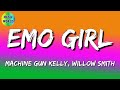 🎧 Machine Gun Kelly - Emo Girl feat  WILLOW (Lyrics)