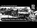 Railway Tourism | Trails, Rails, and Roads of the Black Hills