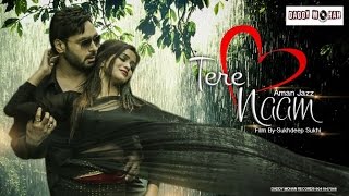 Tere Naam |Aman Jaaz| First Look | Latest Punjabi Songs 2017 |Daddy Mohan Records