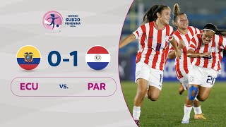 ECUADOR vs. PARAGUAY [0-1] | RESUMEN | CONMEBOL SUB20 FEM | FASE DE GRUPOS