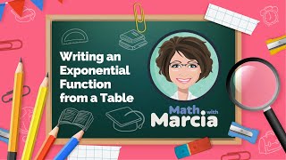 Writing an Exponential Function from a Table