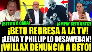 🔴¡HUMILLAN A BETO! PHILLIP Y LEIVA DESAWEBAN A BETO TRAS FILTRACIONES ¡ES EL FIN DE BETO ORTIZ?