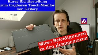 Eine Richtigstellung zum Tragbaren Touchscreen Monitor von G-STORY und echt miese Kommentare