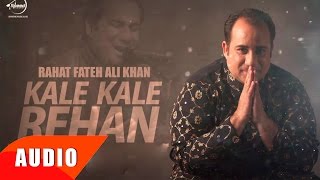 Kalle Kalle Rehan (Full Audio Song) | Rahat Fateh Ali Khan | Punjabi Song Collection | Speed Records