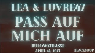 LEA x LUVRE47 - Pass auf mich auf (Lyrics)