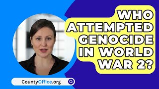 Who Attempted Genocide In World War 2? - CountyOffice.org