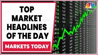 Stock Market Highlights | Catch All Top Headlines Of The Trade Today | Markets Today | CNBC-TV18