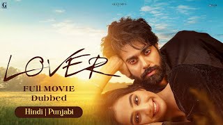 LOVER (Full Movie) Guri | Ronak Joshi | Hindi Dubbed | Latest Punjabi Movie | Geet MP3
