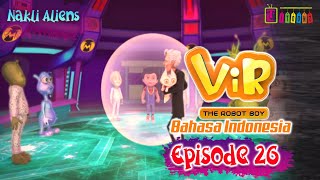 Vir The Robot Boy Eps 26 Full Version - Nakli Aliens | Animasi India Series | Itoonz