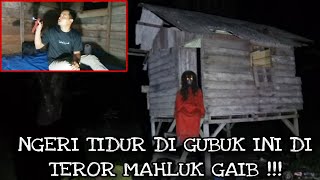 CAMPING HOROR ‼️ NGERI TIDUR DI GUBUK INI DI TEROR MAHLUK GAIB