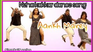 Neha Kakkar | Neha Kakkar dance | Neha Kakkar | Kakkar |SIMMBA | akh marey |