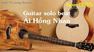 Karaoke Ải Hồng Nhan - Cần Vinh x Lee Ken Guitar Solo Beat Acoustic | Anh Trường Guitar