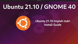Ubuntu 21.10 Install Guide - Impish Indri