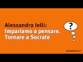 impariamo a pensare. tornare a socrate alessandra ielli