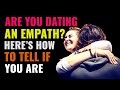 If You're Dating Someone Who Is An Empath, Here Are 7 Clear Signs You Can Notice | Empathy | Healing