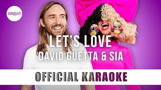 David Guetta & Sia - Let's Love (Official Karaoke Instrumental) | SongJam