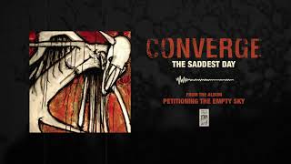 Converge "The Saddest Day"