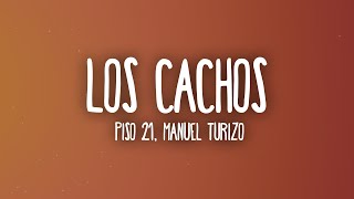 Piso 21 & Manuel Turizo - Los Cachos (Letra/Lyrics)