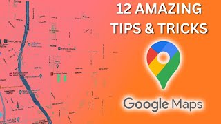 Master Google Maps: 12 Must-Know Tips & Tricks! 🗺️
