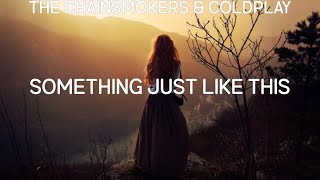 The Chainsmokers & Coldplay ~ Something Just Like This # lyrics # The Weeknd, Clean Bandit ft. S...