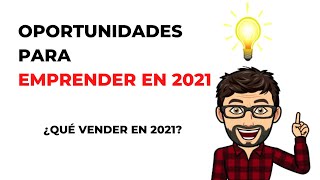 Oportunidades para emprender / Qué vender en Chile en 2021