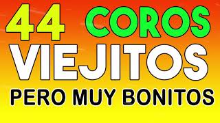 44 Coros pentecostales viejitos pero muy bonitos 120 Minutos de coritos pentecostales 25#