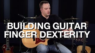 Building Guitar Finger Dexterity - Free Guitar Lesson