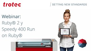 Webinar: Trotec Third Thursday Ruby® Laser Software