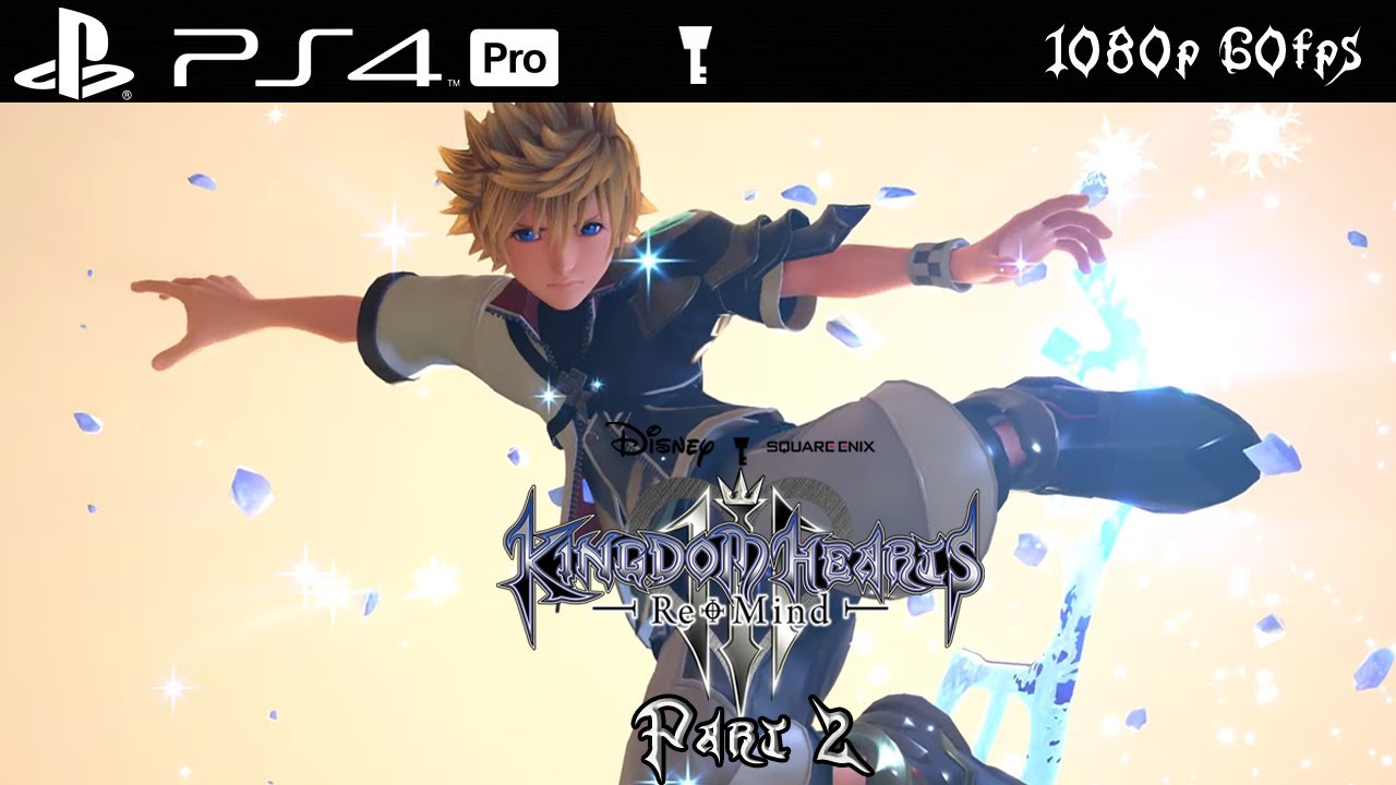 [PS4 Pro] Kingdom Hearts 3 Remind DLC Walkthrough Part 2 - Proud Mode ...