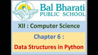 XII Computer Science Chapter 6 Data Structures in Python Part 9