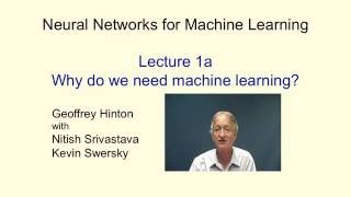 Lecture 1.1 — Why do we need machine learning — [ Deep Learning | Geoffrey Hinton | UofT ]