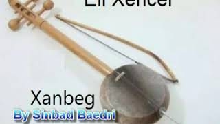 Elî Xencer(babê Hunermend Hesen Elî Xencer)Xanbeg