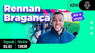 RENNAN BRAGANÇA no FORA DO JOGO #214