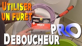 Mejix - Utiliser un furet - Déboucher wc évier