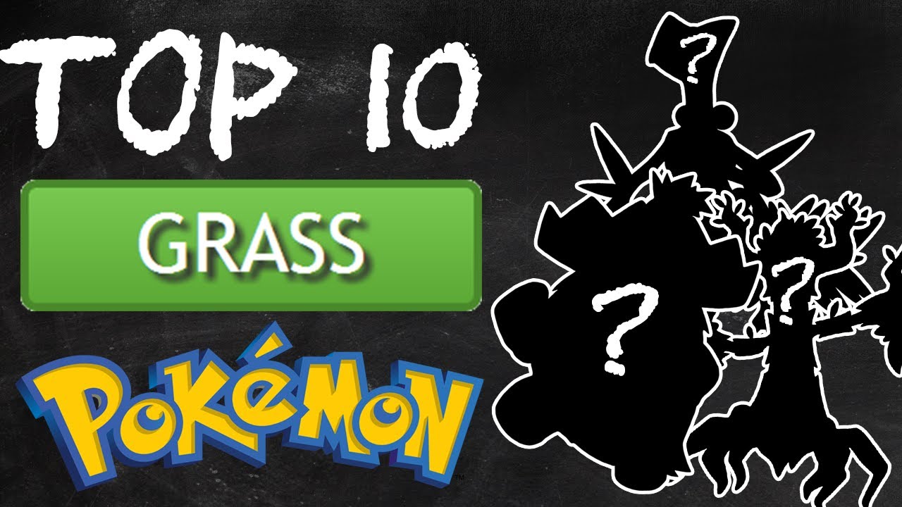 Top 10 Grass Pokemon! Best Grass Pokemon! My Top 10 Grass Type Pokemon ...