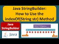 Java StringBuilder: How to Use the indexOf(String str) Method | Java Tutorial