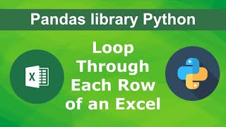 Pandas library Python | Loop Through Each Row of an Excel File Using Pandas