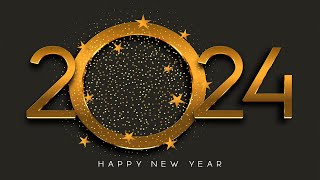 FELIZ AÑO NUEVO 2024 - Video Felicitación Original para Dedicar y Compartir Próspero 2024 !