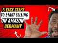 How To Start Selling On Amazon Germany 2024 / 2025