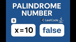 Palindrome Number | LeetCode Problem 9 | Java Solution Explained