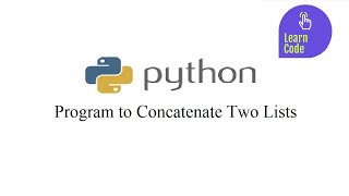 Python Program to Concatenate Two Lists